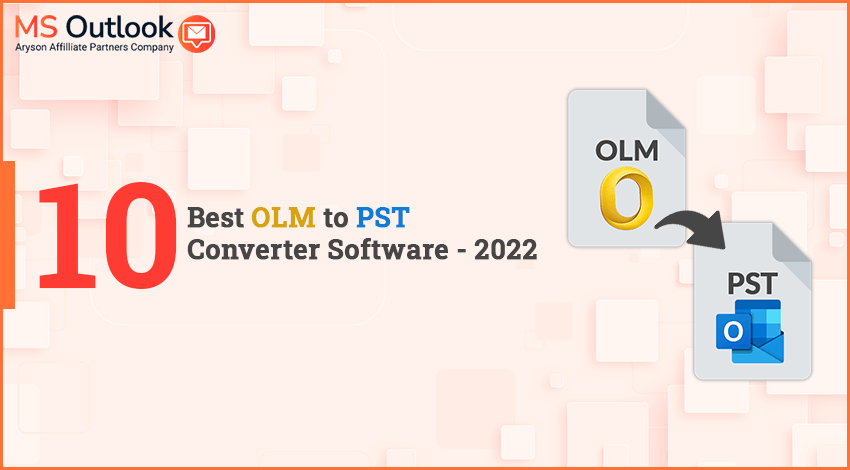 10 Best OLM to PST Converter Software - 2024