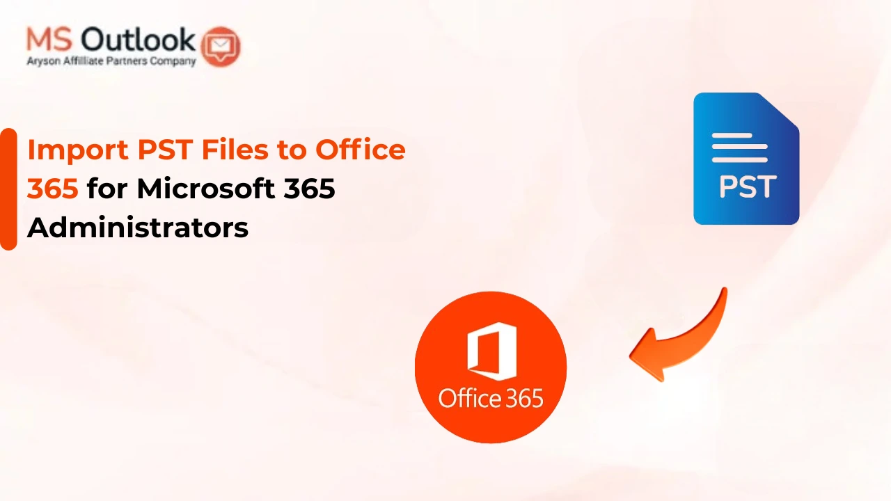 Import PST Files to Office 365