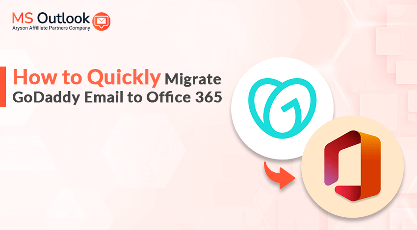 Migrate GoDaddy Email to Office 365