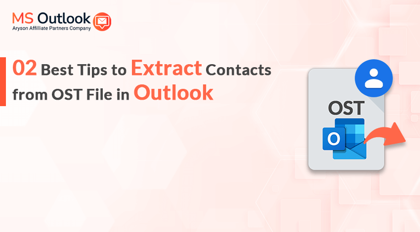02 Best Tips to Extract Contacts from OST Files in Outlook
