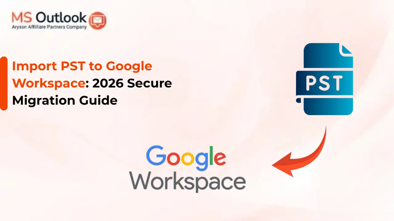 Import PST to Google Workspace