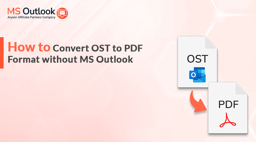 How to Convert OST to PDF Format without MS Outlook