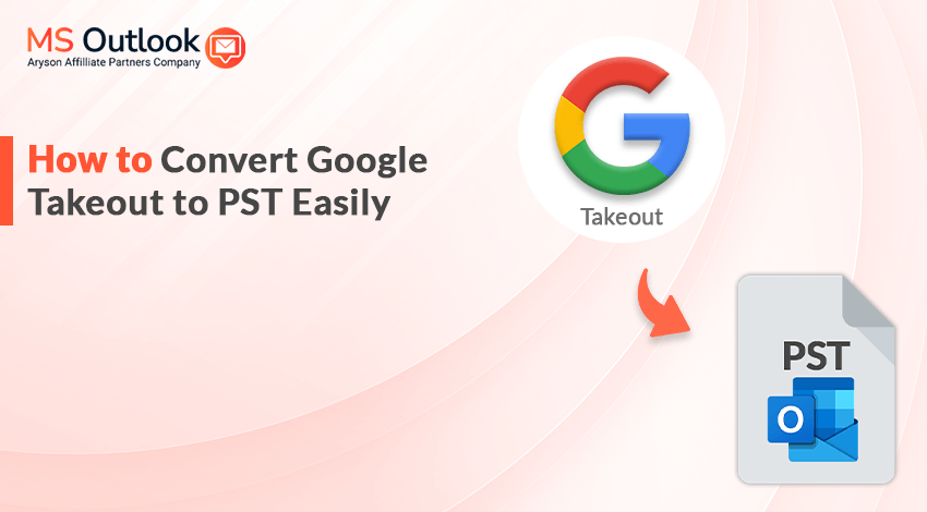 convert Google Takeout to PST