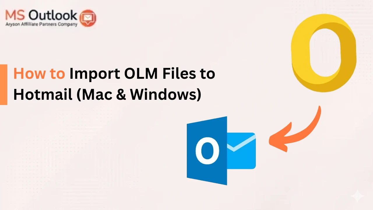 Hotmail File Options How to Import OLM Files to Hotmail (Mac & Windows)
