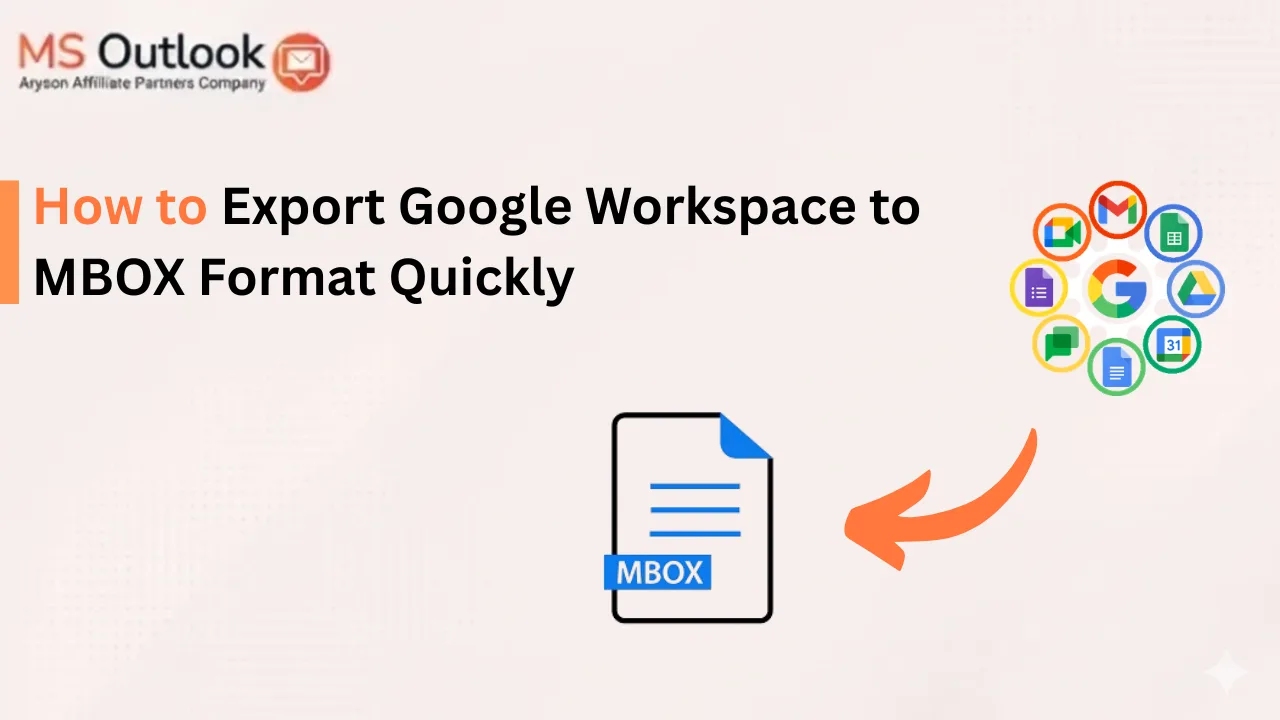 How to Export Google Workspace to MBOX Format Quickly
