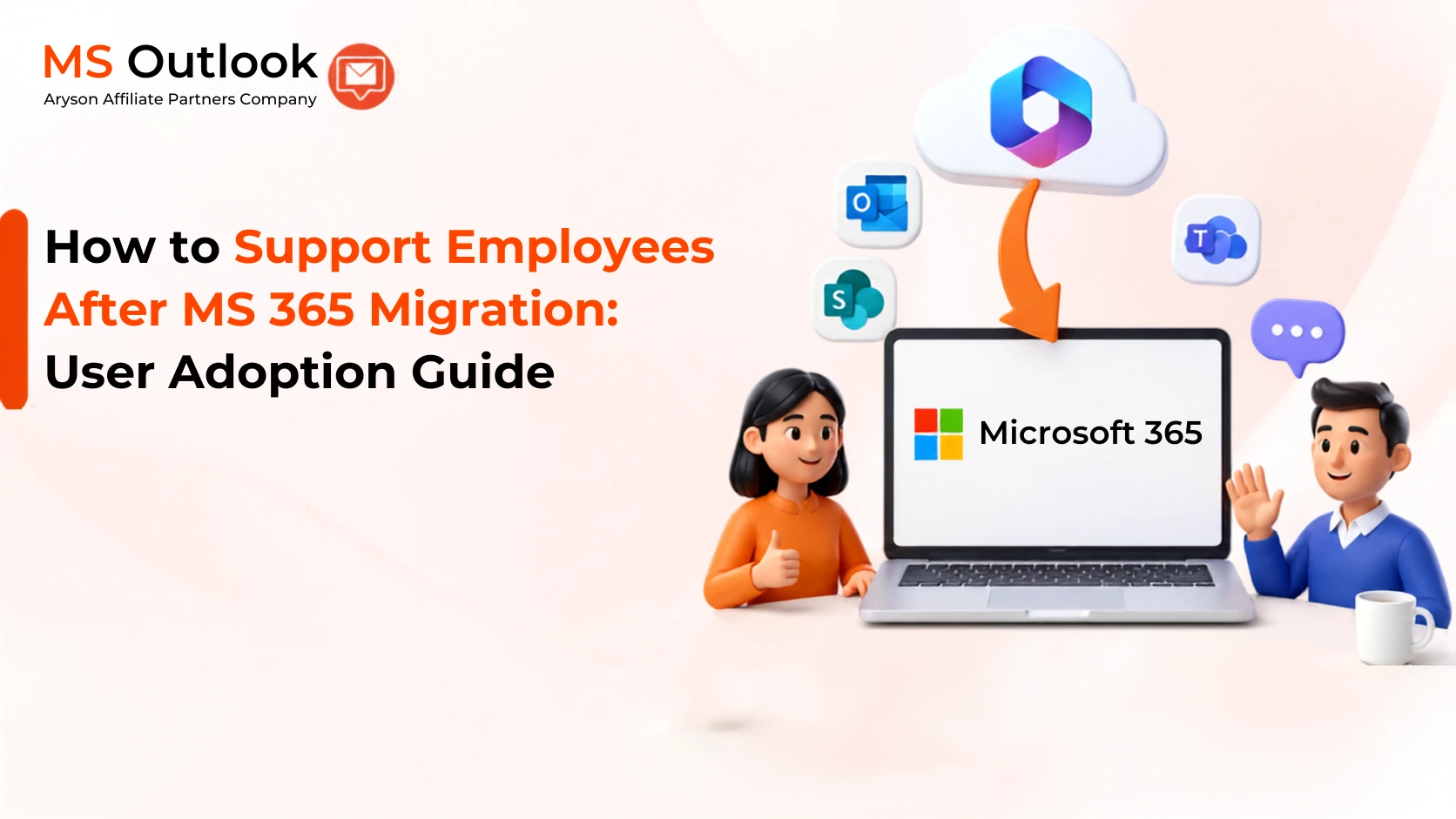 Support Employees After MS 365 Migration